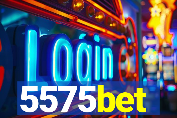 5575bet