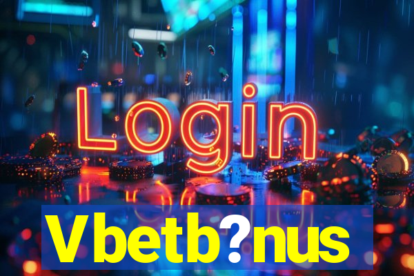 Vbetb?nus