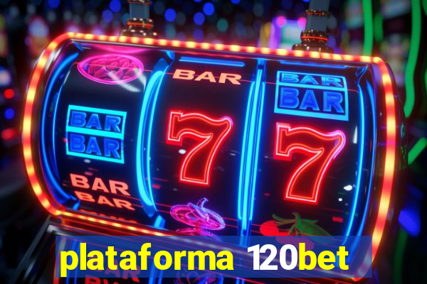 plataforma 120bet