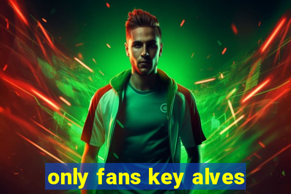 only fans key alves