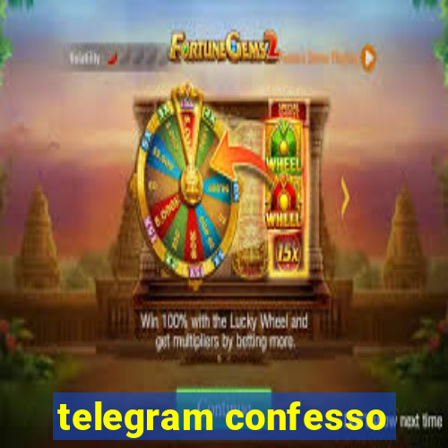telegram confesso