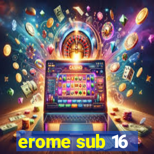 erome sub 16