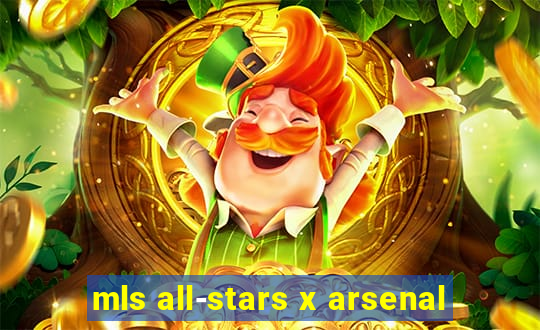 mls all-stars x arsenal