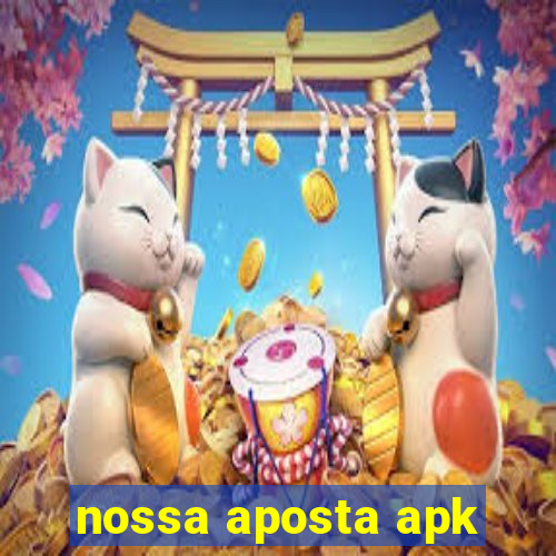 nossa aposta apk