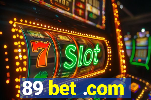 89 bet .com