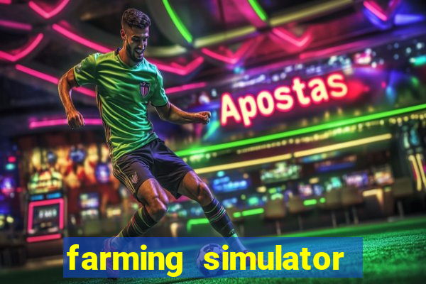 farming simulator 18 dinheiro infinito