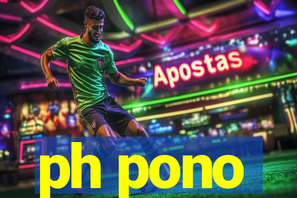 ph pono