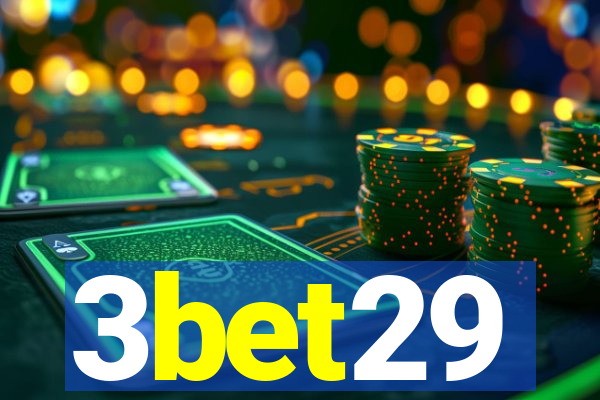 3bet29