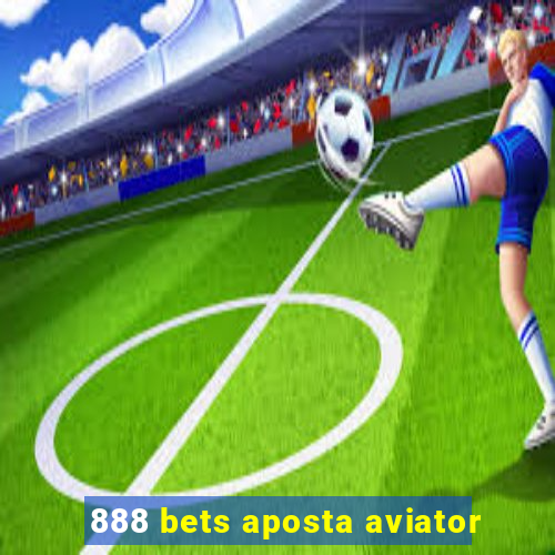888 bets aposta aviator