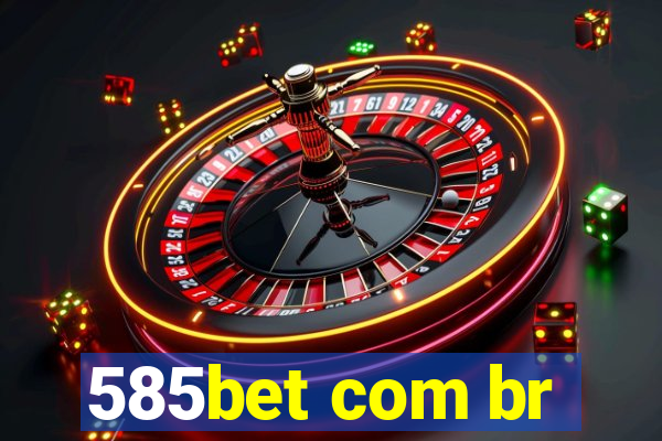 585bet com br