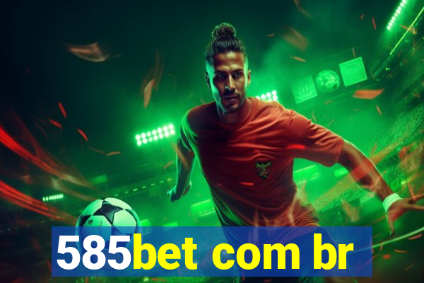 585bet com br