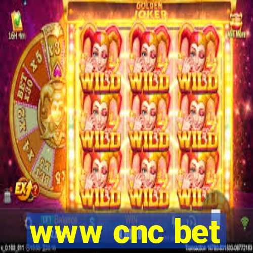 www cnc bet