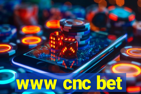 www cnc bet