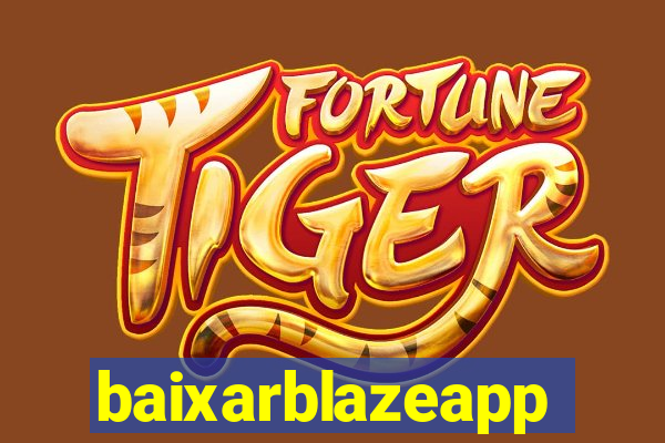 baixarblazeapp