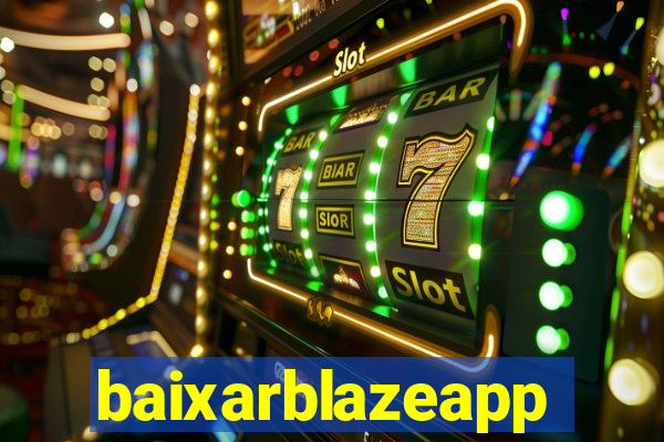 baixarblazeapp