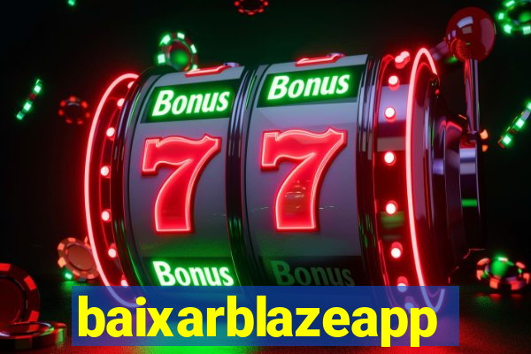 baixarblazeapp