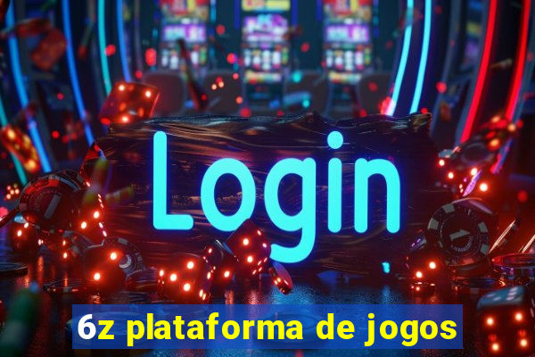 6z plataforma de jogos