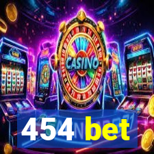 454 bet