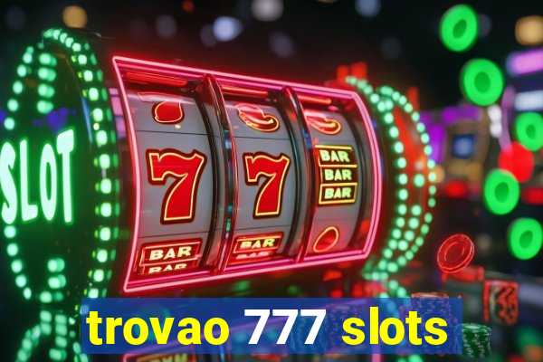 trovao 777 slots