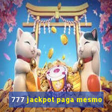 777 jackpot paga mesmo