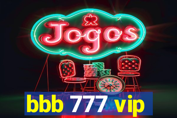 bbb 777 vip