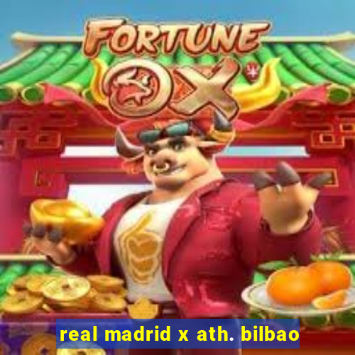 real madrid x ath. bilbao