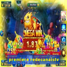 premiere redecanaistv