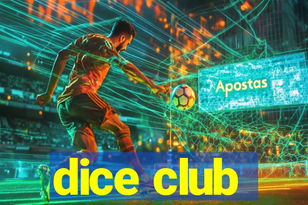 dice club