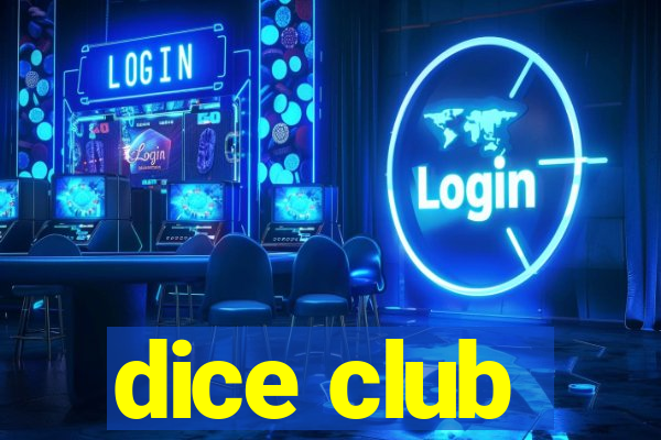dice club