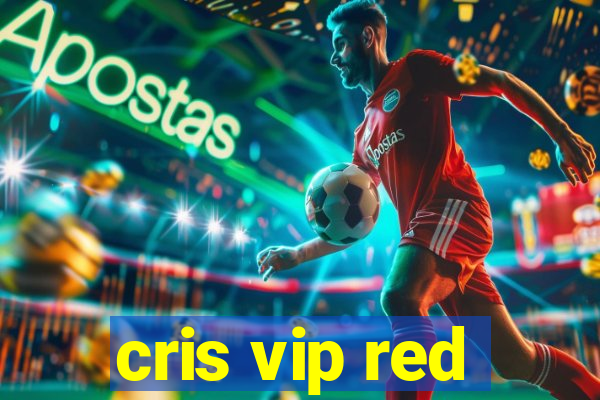 cris vip red