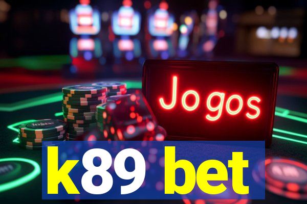 k89 bet