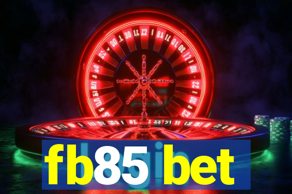 fb85 bet