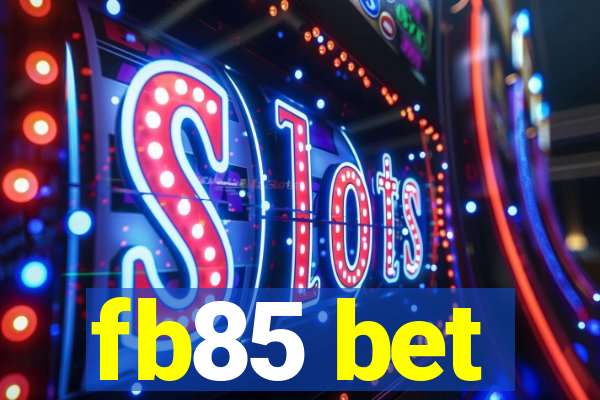 fb85 bet