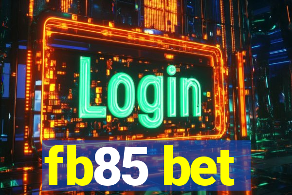 fb85 bet