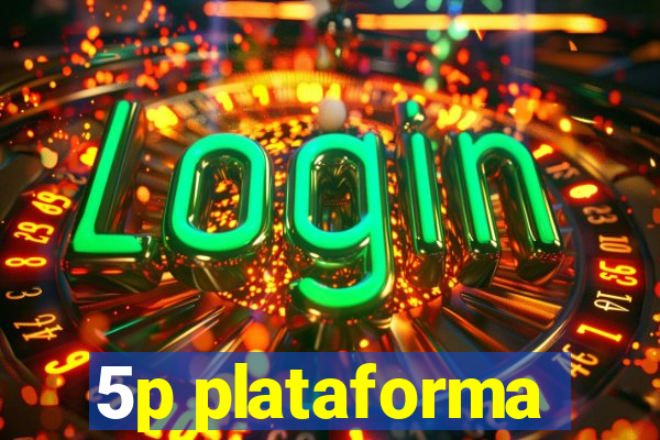 5p plataforma