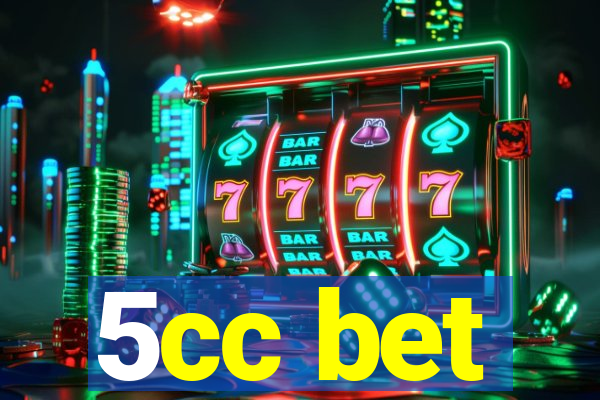 5cc bet