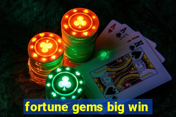 fortune gems big win