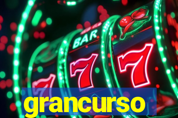 grancurso