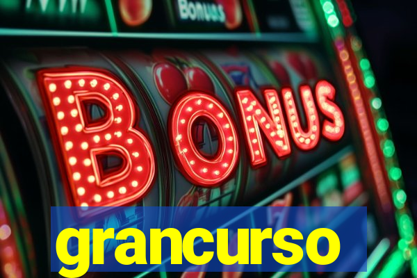 grancurso