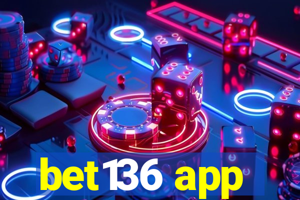 bet136 app