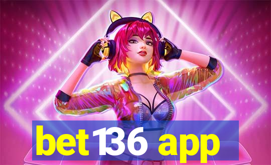 bet136 app