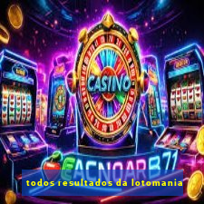 todos resultados da lotomania
