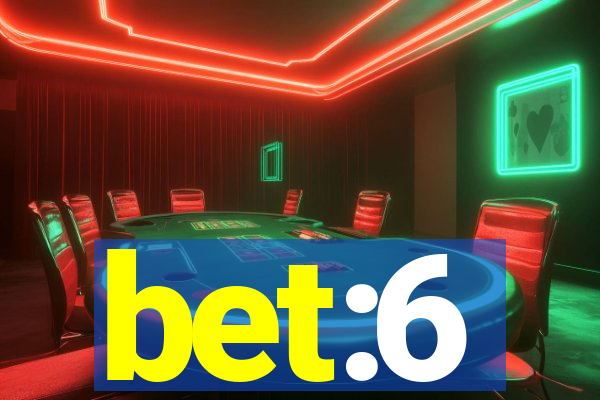 bet:6