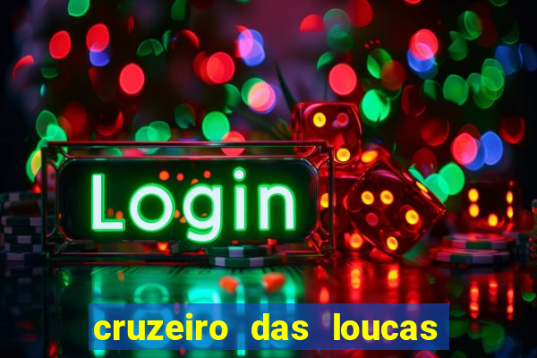 cruzeiro das loucas filme completo dublado topflix