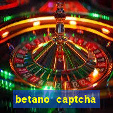 betano captcha security check