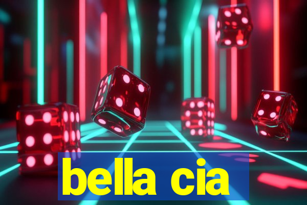 bella cia
