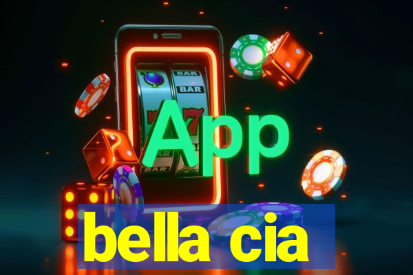 bella cia