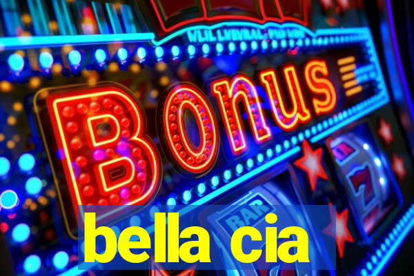 bella cia