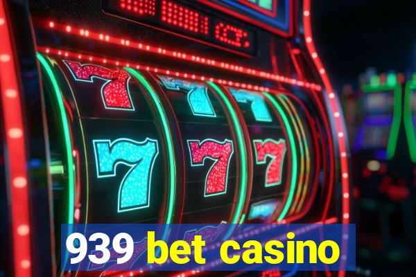 939 bet casino
