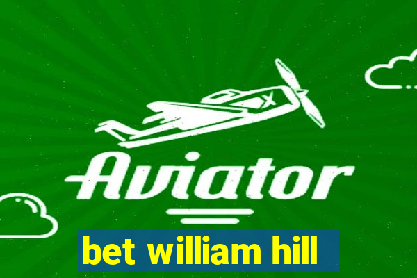 bet william hill